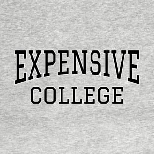 Funny Expensive College - Black with White Outline T-Shirt